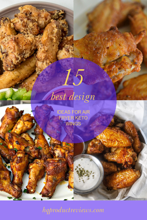 15 Best Design Ideas for Air Fryer Keto Wings Best Product Reviews